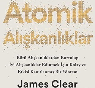 Atomik Alışkanlıklar Özeti